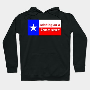 Wishing on a Lone Star - Texas Flag Hoodie